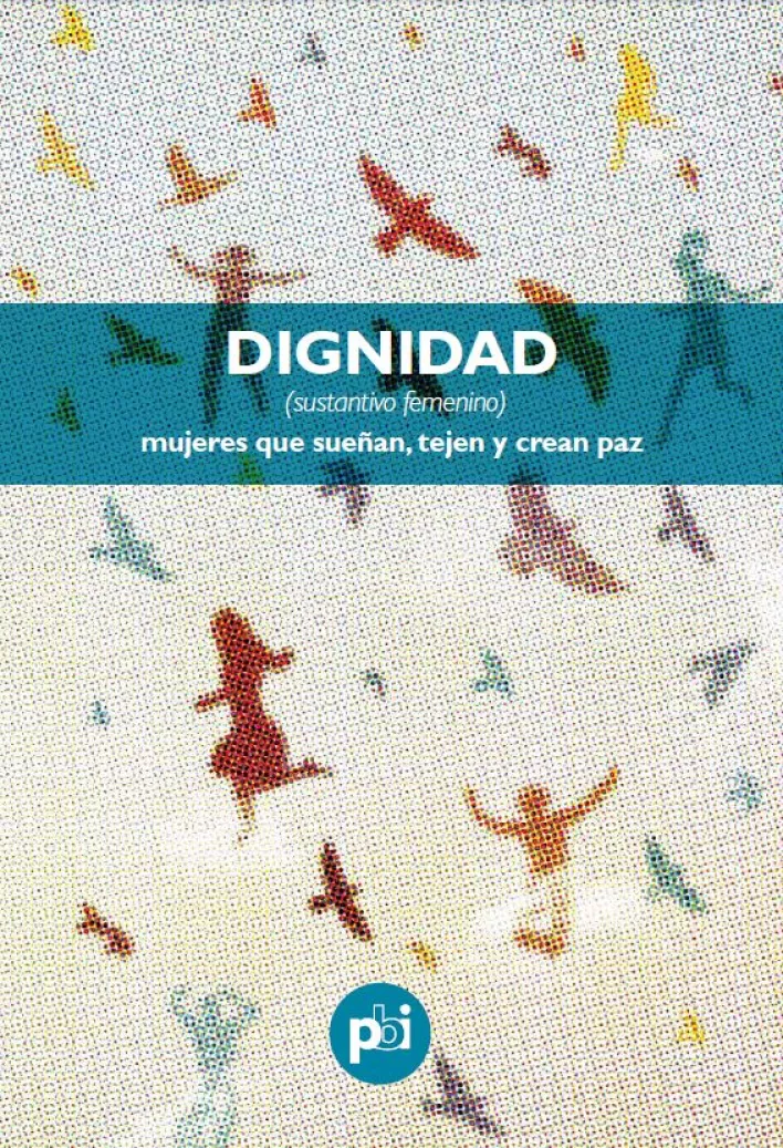 Publikation Dignidad - Mujeres que sueñan, tejen y crean paz