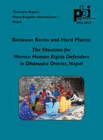 pbi Nepal WHRD Report: Between Rocks and Hard Places: The Situation for WHRD in Danusha District