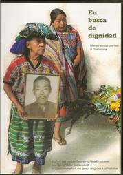 En Busca de Dignidad - Menschenrechtsarbeit in Guatemala